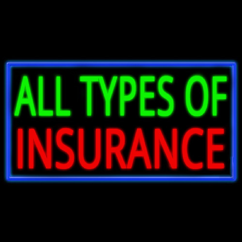 All Types Of Insurance Leuchtreklame