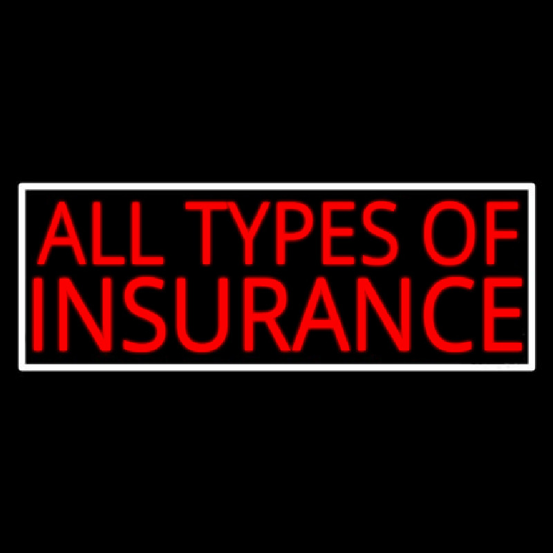 All Types Of Insurance With White Border Leuchtreklame