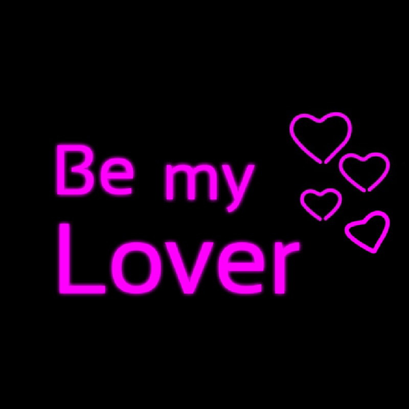 Be My Lover Leuchtreklame