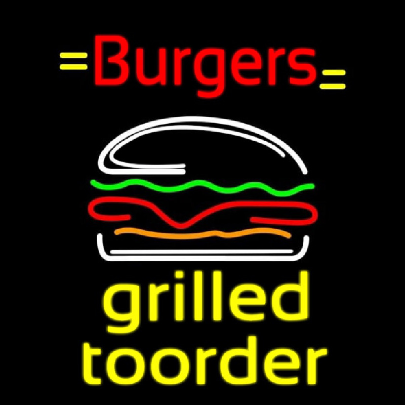 Burgers Grilled Toorder Leuchtreklame