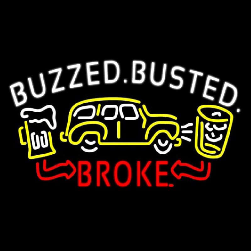 Buzzed Busted Broke Leuchtreklame