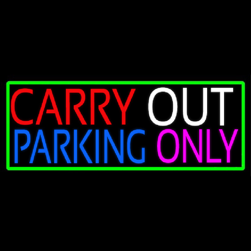 Carry Out Parking Only Leuchtreklame