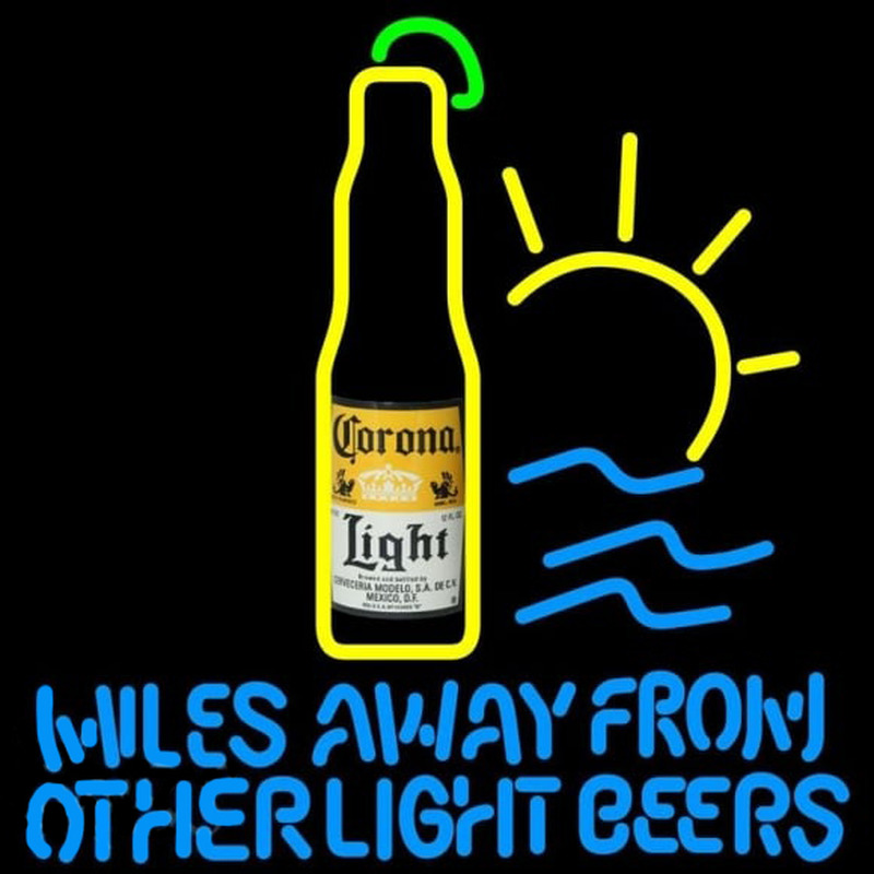 Corona Light Miles Away From Other Beers Beer Sign Leuchtreklame