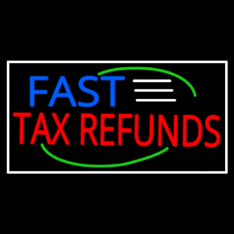 Deco Style Fast Ta  Refunds With White Border Leuchtreklame
