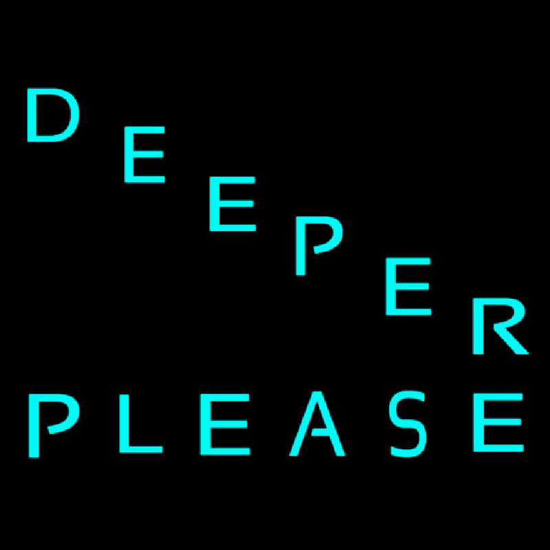 Deeper Please Leuchtreklame