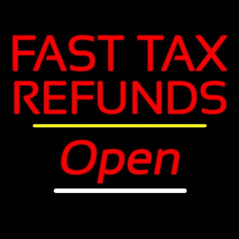 Fast Ta  Refunds Open Yellow Line Leuchtreklame