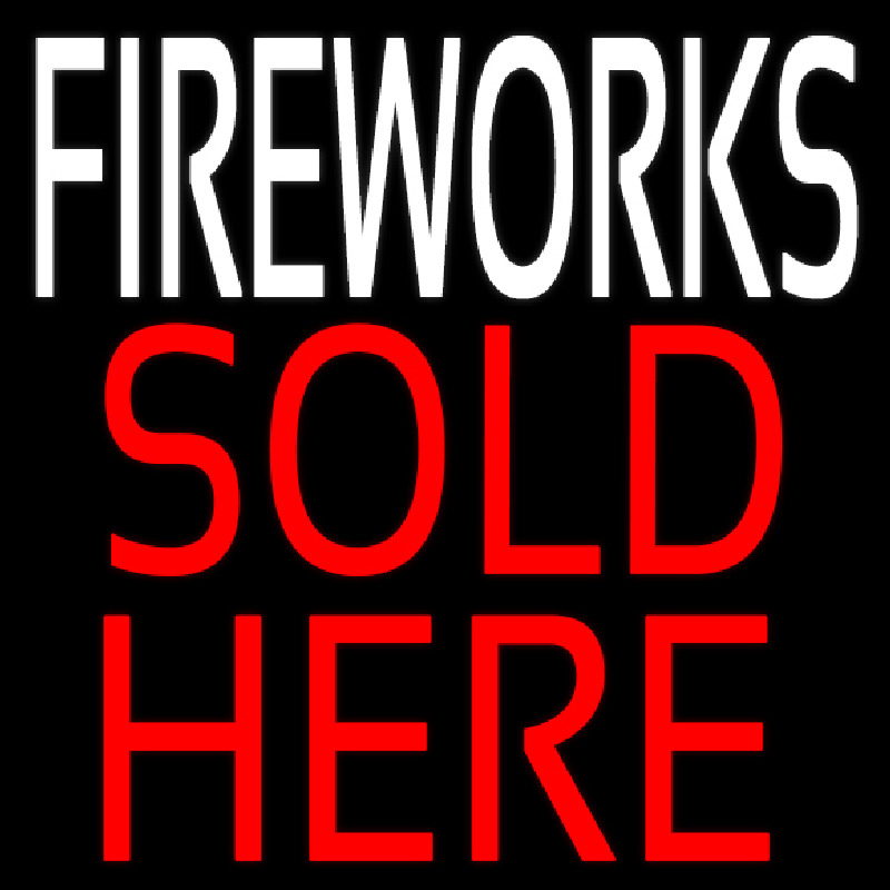 Fire Work Sold Here Leuchtreklame