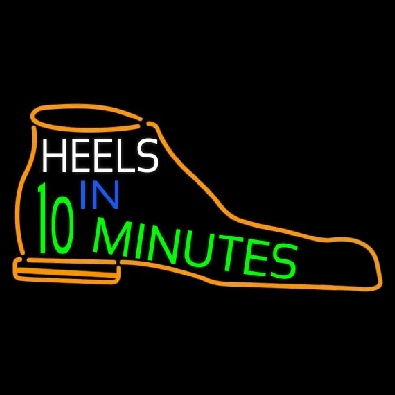 Heels In 10 Minutes Leuchtreklame