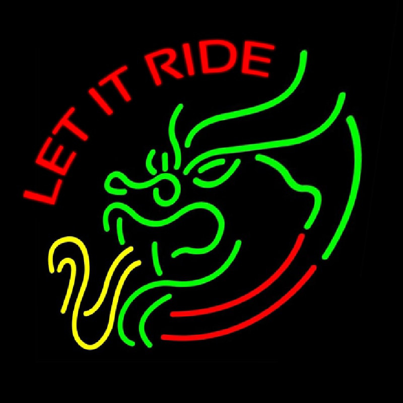 Let It Ride Leuchtreklame