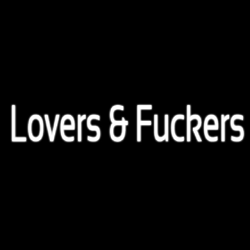 Lovers And Fuckers Leuchtreklame