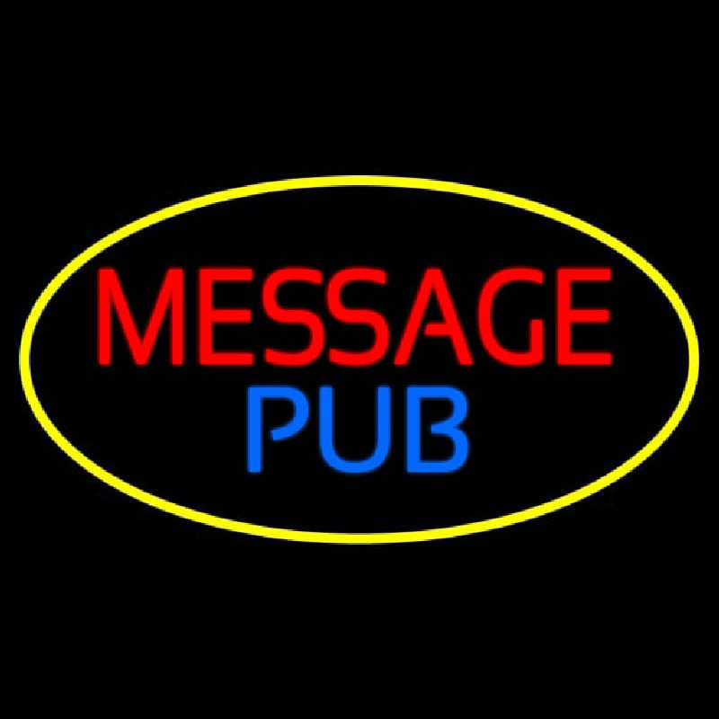 Message Pub Oval With Yellow Border Leuchtreklame