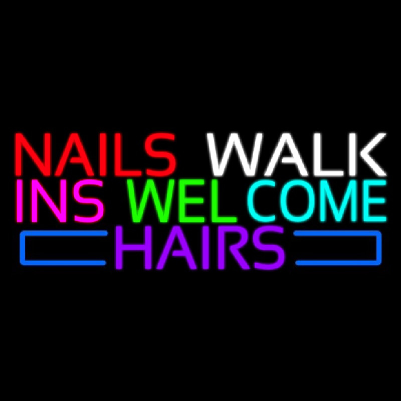 Nails Walk Ins Welcome Hairs Leuchtreklame