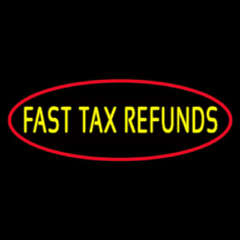 Oval Fast Ta  Refunds Leuchtreklame
