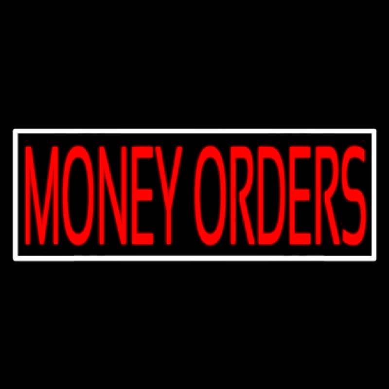 Red Money Orders White Border Leuchtreklame