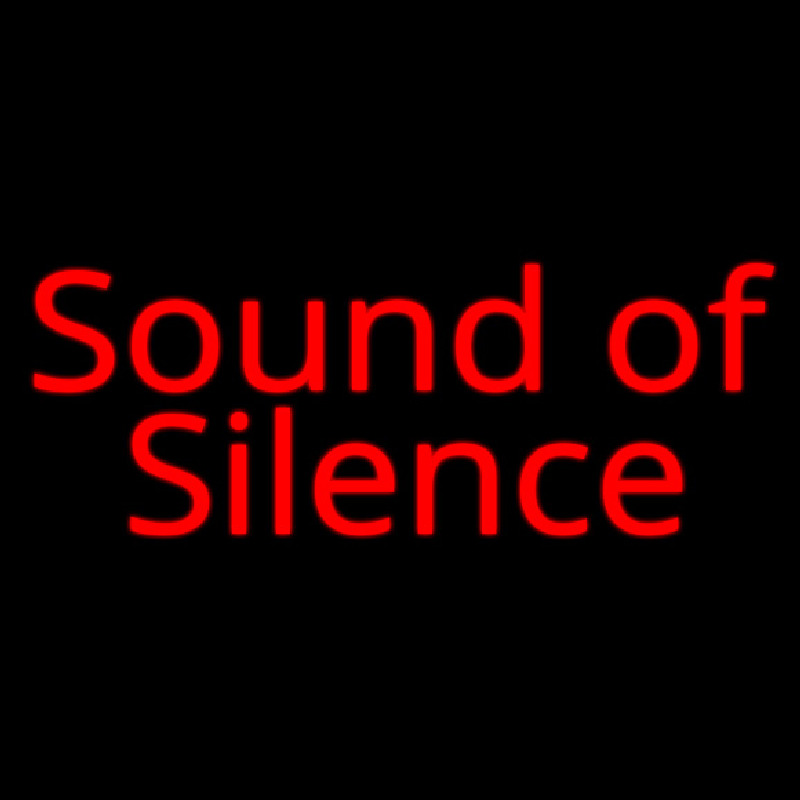 Sound Of Silence Leuchtreklame