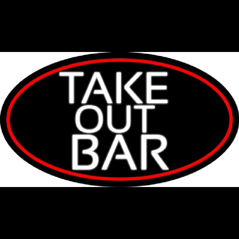 Take Out Bar Oval With Red Border Leuchtreklame
