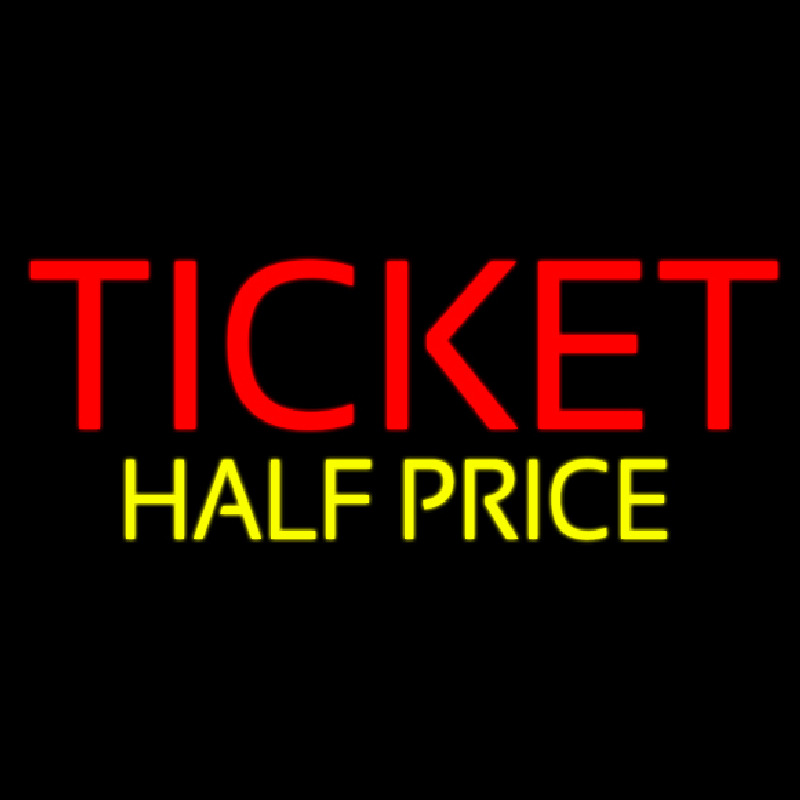 Ticket Half Price Leuchtreklame