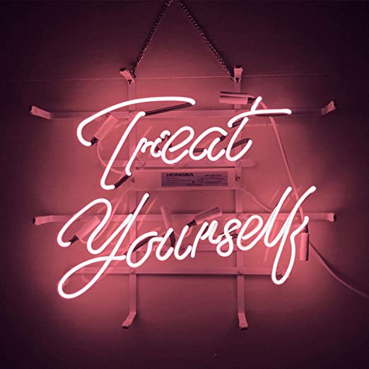 Treat Yourself Leuchtreklame