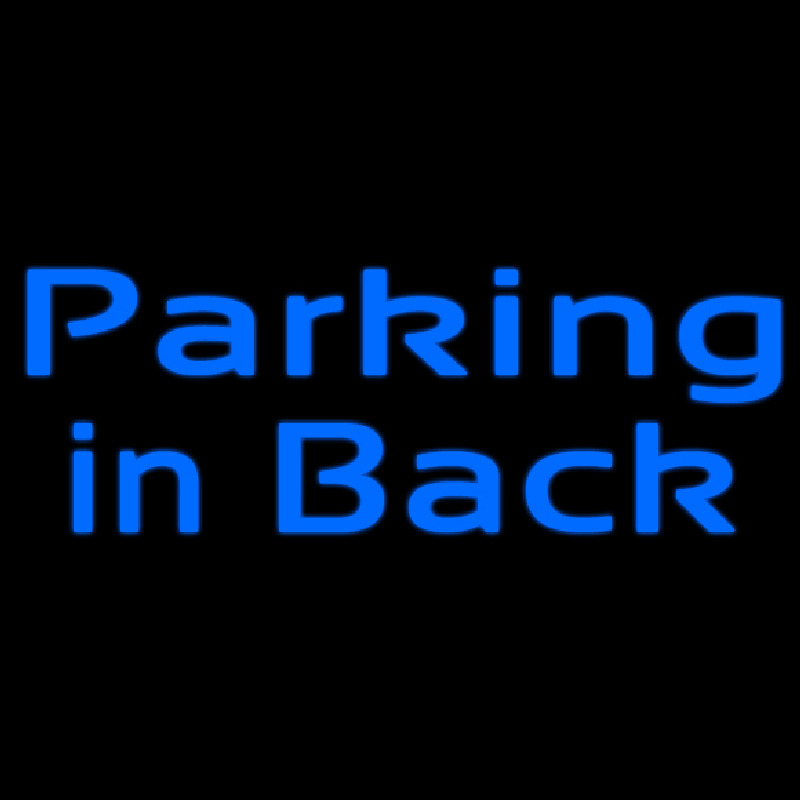 Custom Parking In Back 1 Leuchtreklame