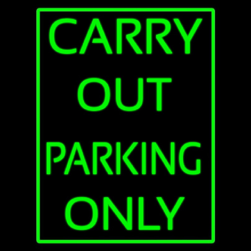 Carry Out Parking Only Leuchtreklame