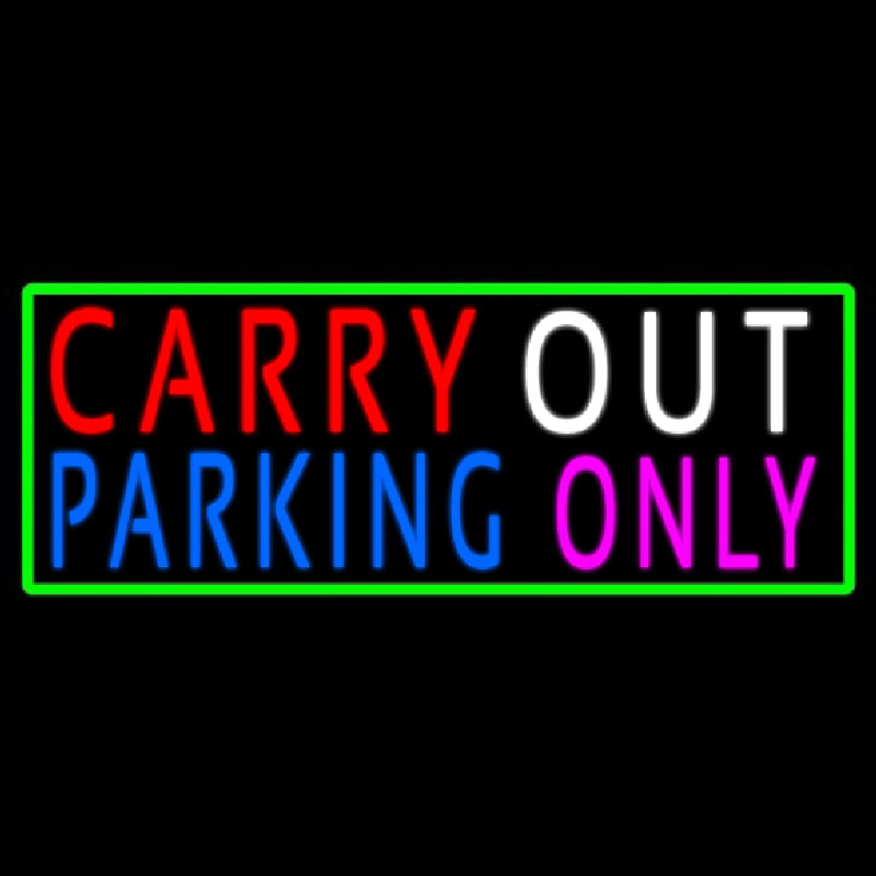 Carry Out Parking Only Leuchtreklame