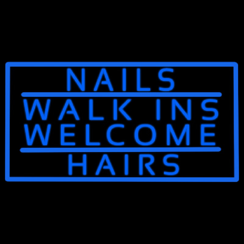 Nails Walk Ins Welcome Hairs Leuchtreklame