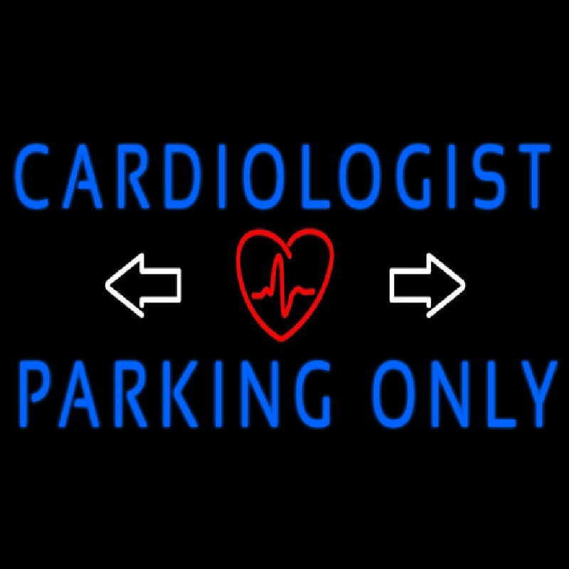 Cardiologist Parking Only Leuchtreklame