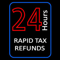 24 Hours Rapid Ta  Refunds Leuchtreklame