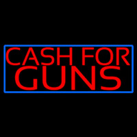 Cash For Guns Blue Border Leuchtreklame