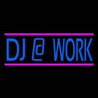 Dj At Work Leuchtreklame