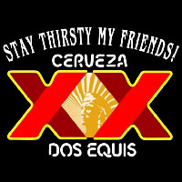 Dos Equis Stay Thirsty Beer Sign Leuchtreklame