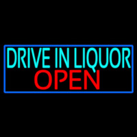 Drive In Liquor Open With Blue Border Leuchtreklame