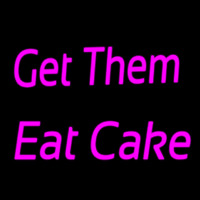 Get Them Eat Cake Leuchtreklame