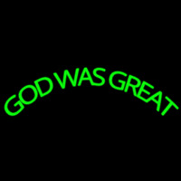Green God Was Great Leuchtreklame