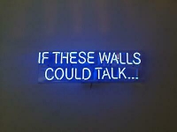IF THESE WALLS COULD TALK Leuchtreklame