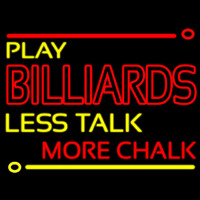 Play Billiards Less Talk More Chalk 1 Leuchtreklame
