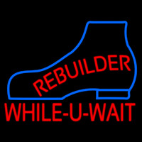 Rebuilder While You Wait Leuchtreklame