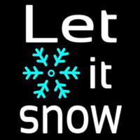 Sign Let It Snow Leuchtreklame