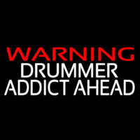 Warning Drummer Addict Ahead 2 Leuchtreklame
