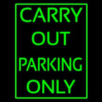 Carry Out Parking Only Leuchtreklame