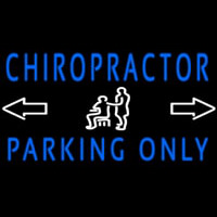 Chiropractor Parking Only Leuchtreklame