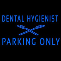 Dental Hygienist Parking Only Leuchtreklame